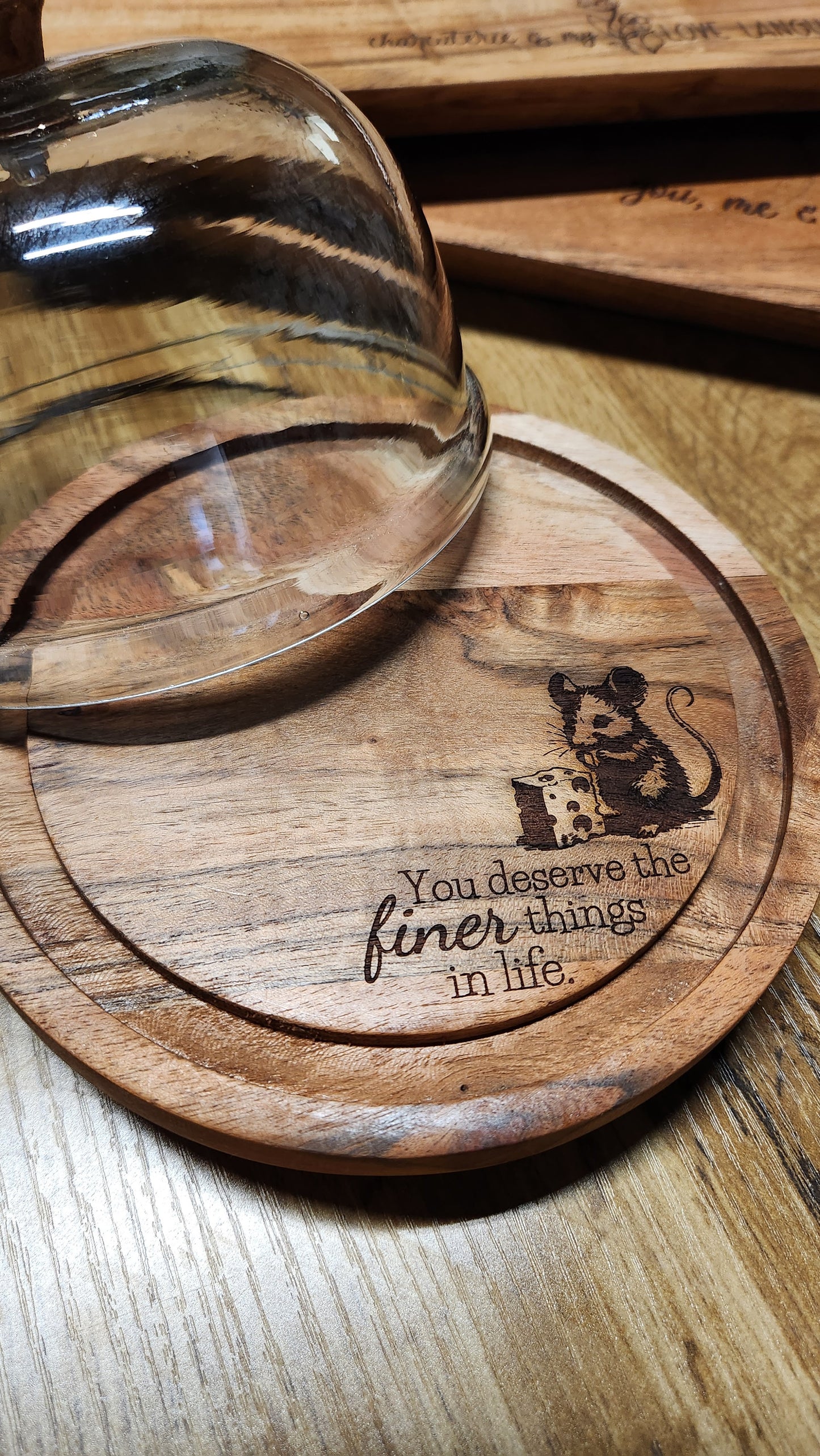 Glass Dome Cheese Dish with Engraved Wooden Base – “You Deserve the Finer Things in Life”